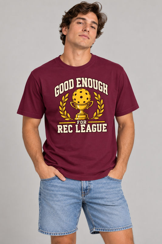 Model wearing Good Enough for Rec League Pickleball T-Shirt