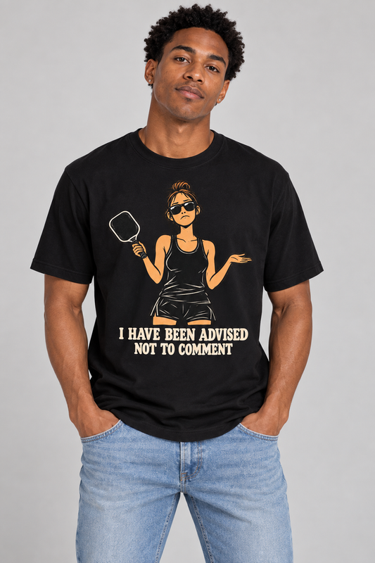 Model wearing I Have Been Advised Not to Comment Pickleball T-Shirt