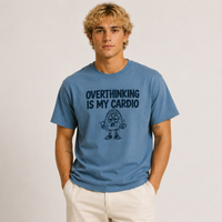 Overthinking Is My Cardio Tee
