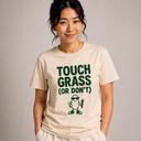 Touch Grass (Or Don’t) Tee