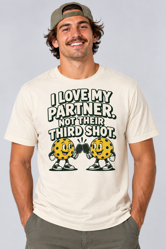 I Love My Partner Not Their Third Shot Pickleball T-shirt