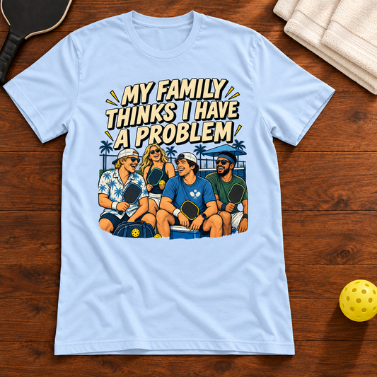 My Family Thinks I Have a Problem Pickleball T-shirt, baby-blue, warm wood Mockup 02