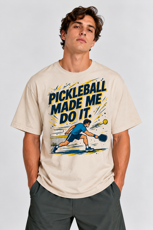 Pickleball Made Me Do It T-shirt