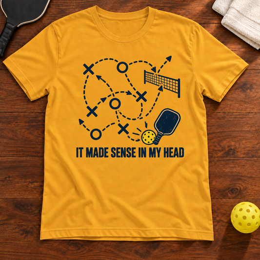 It Made Sense in My Head Pickleball T-Shirt flat lay mockup