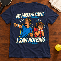 My Partner Saw It, I Saw Nothing Pickleball T-Shirt flat lay mockup