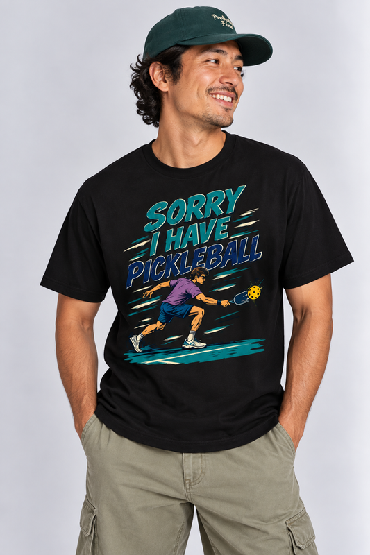 Sorry I Have Pickleball T-shirt