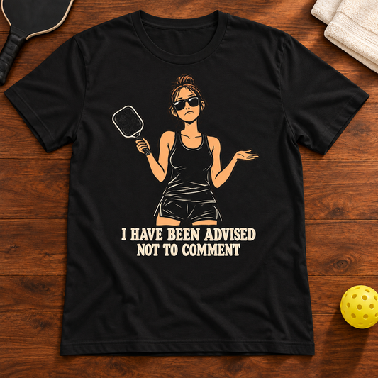 I Have Been Advised Not to Comment Pickleball T-Shirt, black, warm wood flat lay