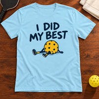 I Did My Best Pickleball T-Shirt, ocean-blue, warm wood flat lay