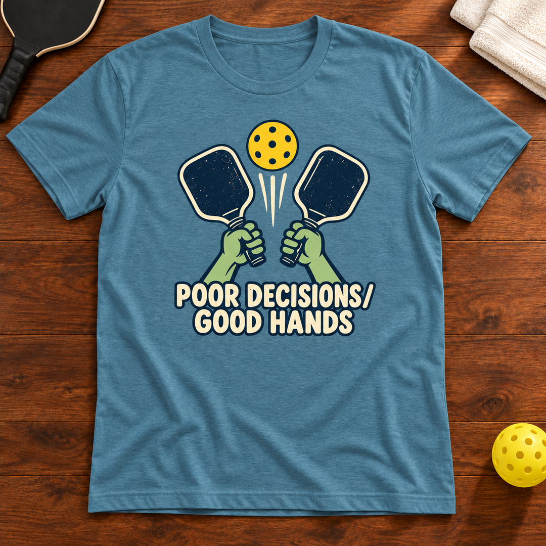 Poor Decisions Good Hands Pickleball T-Shirt, heather-deep-teal, warm wood flat lay